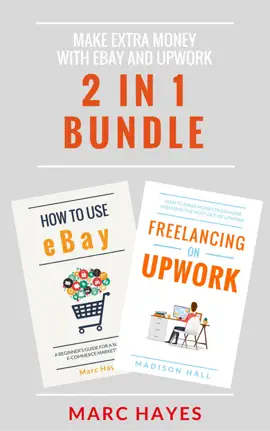 Read: Make Extra Money with eBay and Upwork (2 in 1 Book Bundle)