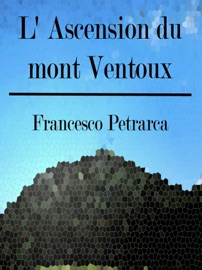 L' Ascension du mont Ventoux - Francesco Petrarca