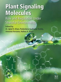 Plant Signaling Molecules - M. Iqbal R. Khan, Palakolanu Sudhakar Reddy, Antonio Ferrante & Nafees A. Khan