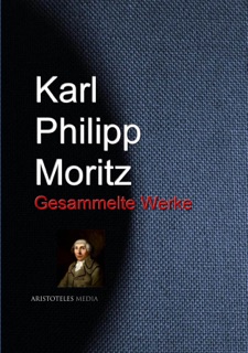 Karl Philipp Moritz by Karl Philipp Moritz