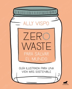 Zero Waste para salvar el mundo Book Cover