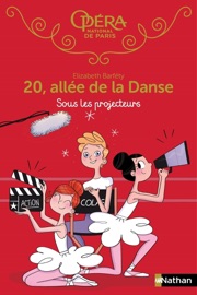 20 allée de la danse - tome 14 Sous les projecteurs - Elizabeth Barfety