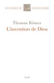 L'Invention de Dieu - Thomas Römer