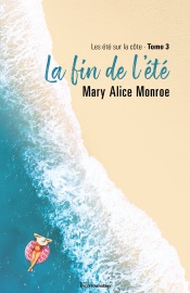 La fin de l'été - Mary Alice Monroe