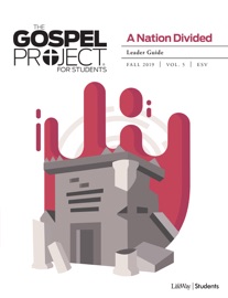 The Gospel Project for Students: A Nation Divided Volume 5 Leader Guide ESV - Trevin Wax, Brian Dembowczyk, Andy McLean, Amanda Mejias, Tony Merida, Whitney Putnam, Blake Ring & Halim Suh