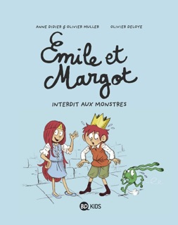 Émile et Margot, Tome 01 by Anne Didier, Olivier Muller & Olivier Deloye