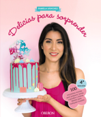 Delicias para sorprender - Pamela Sánchez Sotomayor