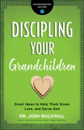 Discipling Your Grandchildren