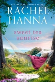 Sweet Tea Sunrise - Rachel Hanna