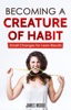 Book Becoming a Creature of Habit: Small Changes for Lean Results