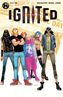 Ignited Issue #6 by Mark Waid, Kwanza Osajyefo, Phil Briones, Andrew Elder & Humberto Ramos