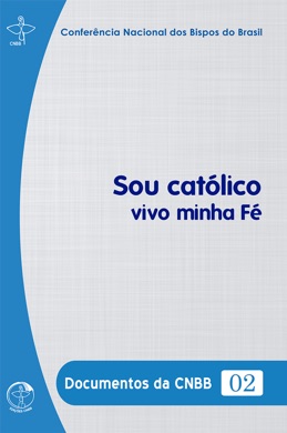 Capa do livro Sou católico, vivo minha fé de CNBB - Conferência Nacional dos Bispos do Brasil