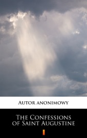 The Confessions of Saint Augustine - Praca Zbiorowa