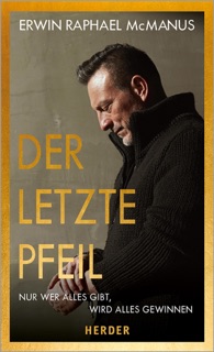 Der letzte Pfeil by Erwin Raphael McManus