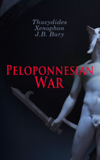 Peloponnesian War - Thucydides, Xenophon &amp; J.B. Bury Cover Art