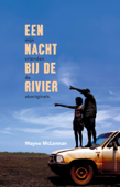 Een nacht bij de rivier - Wayne McLennan