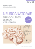 Neuroanatomie - Markus Kipp & Kalinka Radlanski