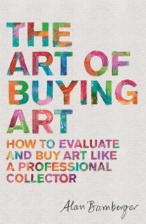 The Art of Buying Art by Alan Bamberger