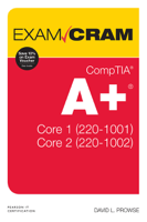 David L. Prowse - CompTIA A+ Core 1 (220-1001) and Core 2 (220-1002) Exam Cram, 2/e artwork