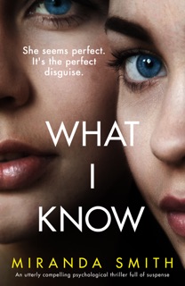 What I Know by Miranda Smith