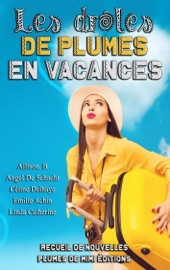 Les drôles de plumes en vacances