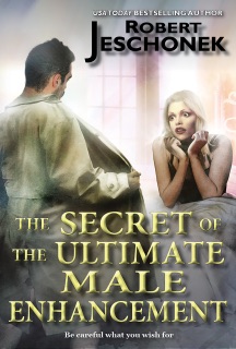 The Secret of the Ultimate Male Enhancement by Robert Jeschonek