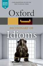 Oxford Dictionary of Idioms - John Ayto Cover Art