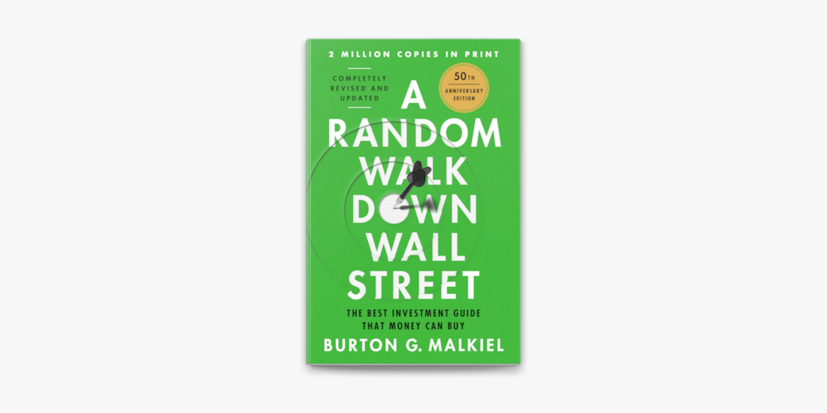 ‎A Random Walk Down Wall Street: The Best Investment Guide That Money Can  Buy (13th Edition)