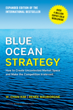 Blue Ocean Strategy, Expanded Edition - W. Chan Kim &amp; Renée A. Mauborgne Cover Art