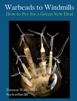 Warheads to Windmills, How to Pay for a Green New Deal