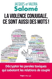 La violence conjugale, ce sont aussi des mots ! - Jacques Salomé, Valérie de Sahb & Valéria Salomé