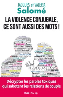 La violence conjugale, ce sont aussi des mots ! by Jacques Salomé, Valérie de Sahb & Valéria Salomé