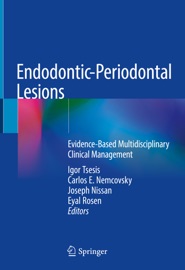 Endodontic-Periodontal Lesions - Igor Tsesis, Carlos E. Nemcovsky, Joseph Nissan & Eyal Rosen