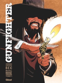 Gunfighter - Tome 01