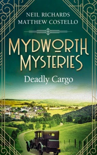 Mydworth Mysteries - Deadly Cargo by Matthew Costello & Neil Richards