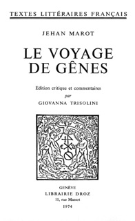 Le Voyage de Gênes by Jehan Marot & Giovanna Trisolini