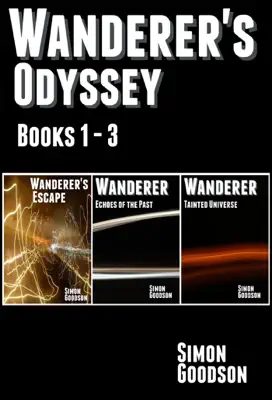 Wanderer's Odyssey - Books 1 to 3 by Simon Goodson book