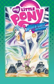 My Little Pony: Adventures in Friendship, Vol. 3 - Georgia Ball, Rob Anderson, Ted Anderson, Amy Mebberson, Agnes Garbowska & Sara Richard