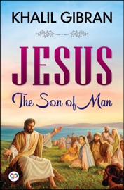 Jesus - Khalil Gibran
