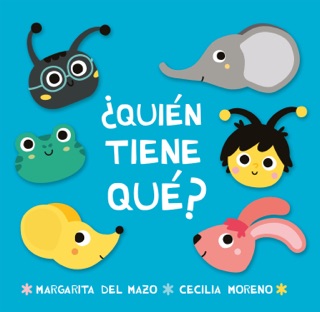 ¿Quién tiene qué? by Margarita Del Mazo & Ceciclia Moreno