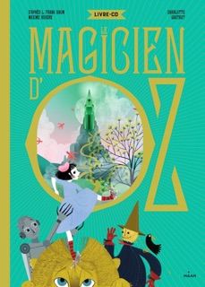 Le magicien d'Oz by Charlotte Gastaut & Maxime Rovere