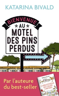 Bienvenue au motel des Pins perdus by Katarina Bivald