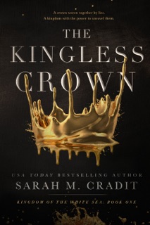 The Kingless Crown by Sarah M. Cradit