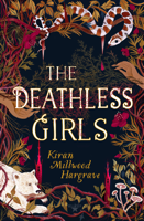 Kiran Millwood Hargrave - The Deathless Girls artwork