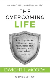 The Overcoming Life - Dwight L. Moody