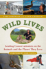 Lori Robinson, Janie Chodosh & Carl Safina - Wild Lives artwork