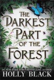 The Darkest Part of the Forest - Holly Black