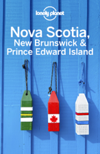 Nova Scotia, New Brunswick &amp; Prince Edward Island Travel Guide - Lonely Planet Cover Art