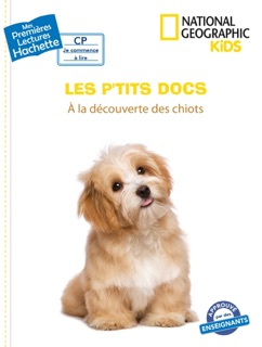 Premières lectures CP2 National Geographic Kids - À la découverte des chiots by Mathilde Paris