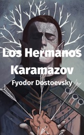 Los Hermanos Karamazov - Fiodor Dostoyevski